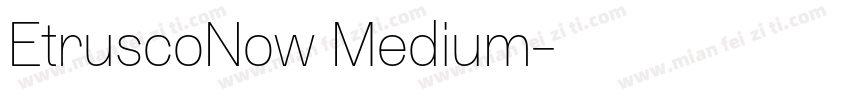 EtruscoNow Medium字体转换